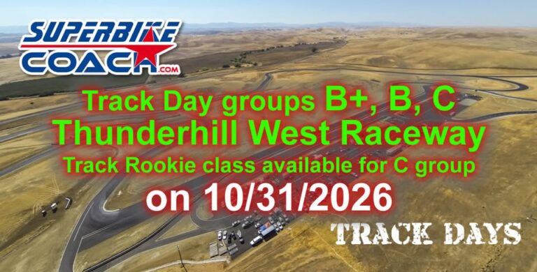 Flyer for TRACK DAY B+, B, C groups & Track Rookie Class ava, Thunderhill West Raceway by Superbike-Coach