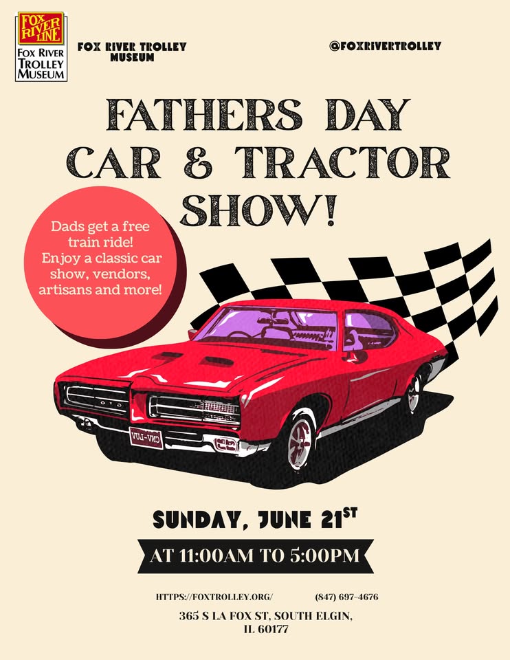 Flyer for Fox River Trolley Museum Fathers Day Car and Tractor Show – Moved to 6/20