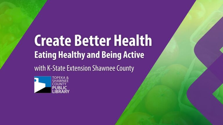 Flyer for K-State Extension Shawnee County Create Better Health